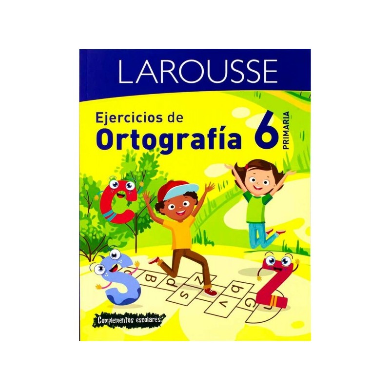 Ejercicios de Ortografía Primaria 6 Larousse